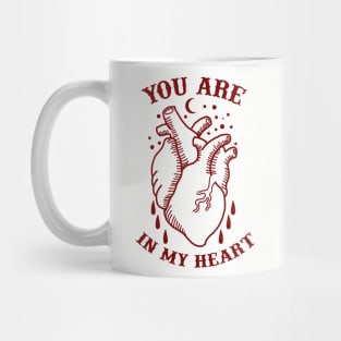 you are in my heart Mug